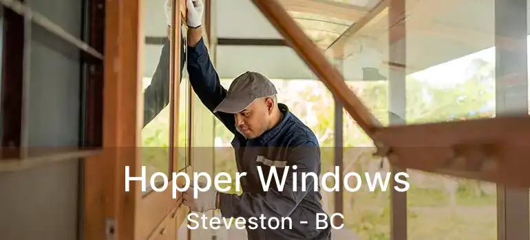  Hopper Windows Steveston - BC