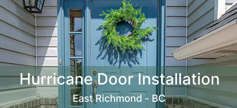  Hurricane Door Installation East Richmond - BC