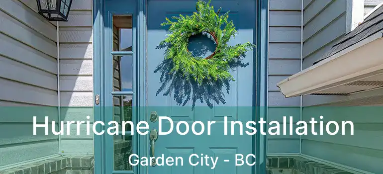  Hurricane Door Installation Garden City - BC