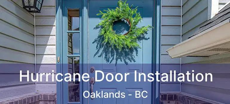  Hurricane Door Installation Oaklands - BC
