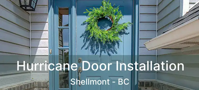  Hurricane Door Installation Shellmont - BC
