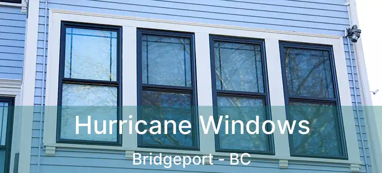  Hurricane Windows Bridgeport - BC