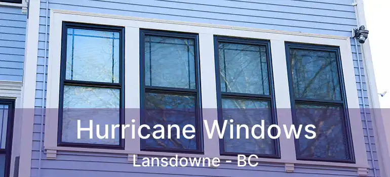  Hurricane Windows Lansdowne - BC