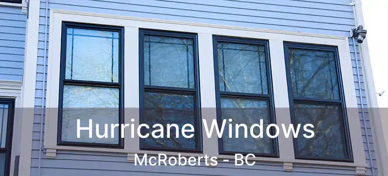  Hurricane Windows McRoberts - BC