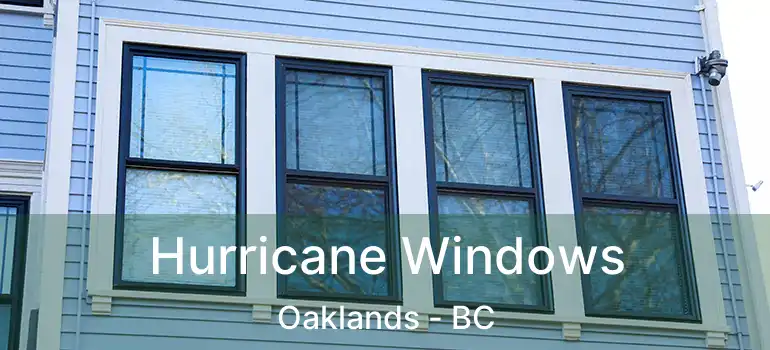  Hurricane Windows Oaklands - BC