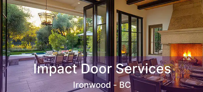  Impact Door Services Ironwood - BC