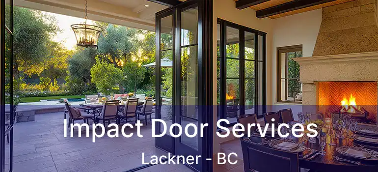  Impact Door Services Lackner - BC