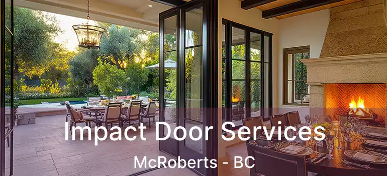  Impact Door Services McRoberts - BC