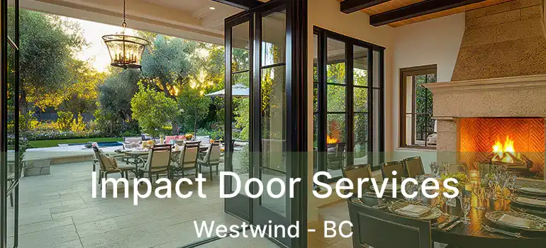  Impact Door Services Westwind - BC