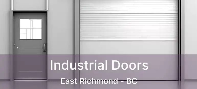  Industrial Doors East Richmond - BC