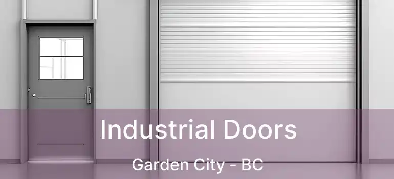  Industrial Doors Garden City - BC