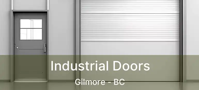  Industrial Doors Gilmore - BC