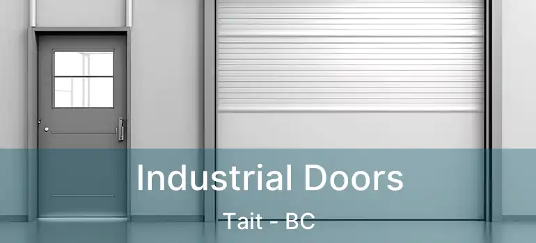  Industrial Doors Tait - BC