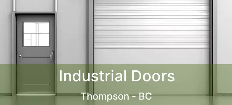  Industrial Doors Thompson - BC