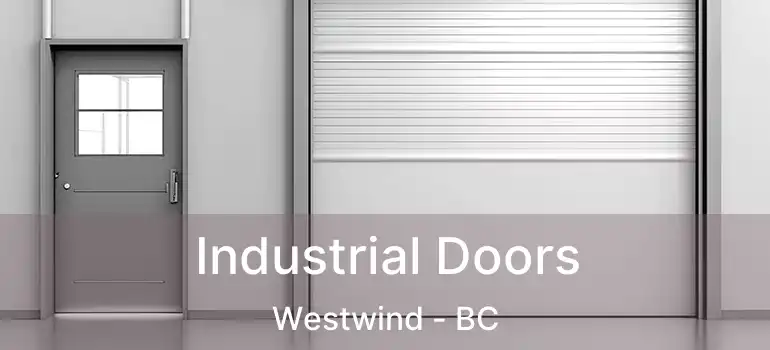  Industrial Doors Westwind - BC