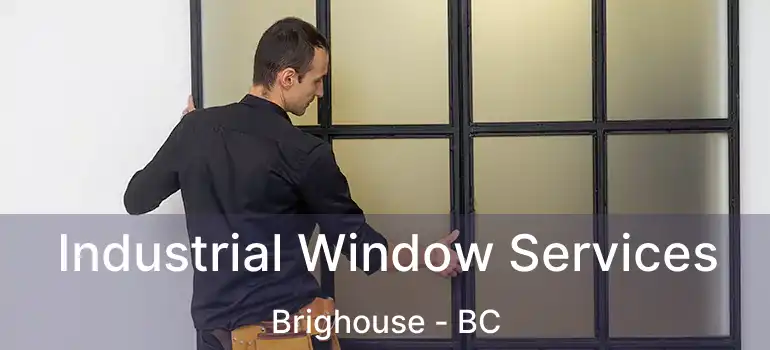  Industrial Window Services Brighouse - BC