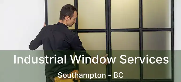  Industrial Window Services Southampton - BC
