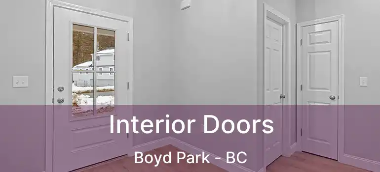  Interior Doors Boyd Park - BC
