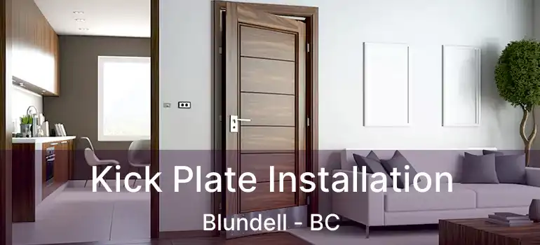  Kick Plate Installation Blundell - BC