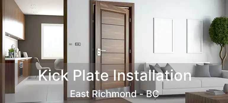  Kick Plate Installation East Richmond - BC