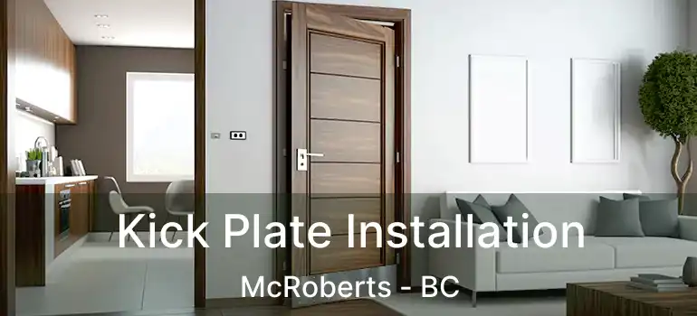  Kick Plate Installation McRoberts - BC