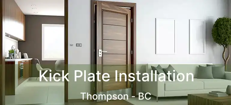  Kick Plate Installation Thompson - BC