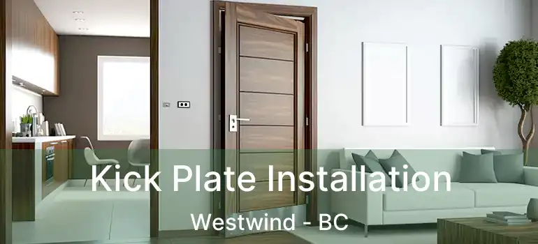  Kick Plate Installation Westwind - BC