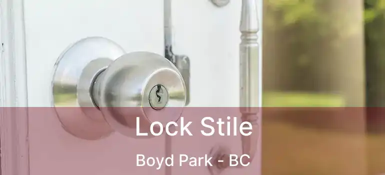  Lock Stile Boyd Park - BC