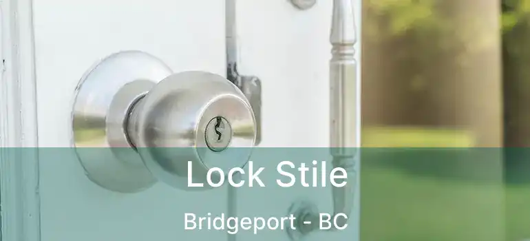  Lock Stile Bridgeport - BC