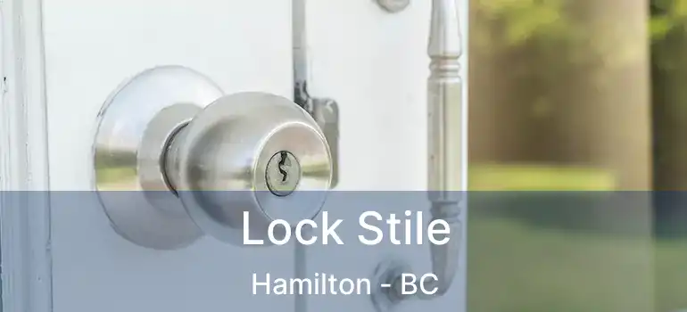 Lock Stile Hamilton - BC