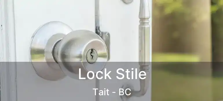  Lock Stile Tait - BC