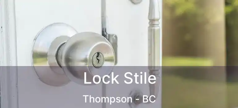 Lock Stile Thompson - BC