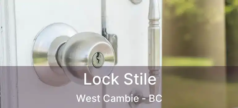  Lock Stile West Cambie - BC