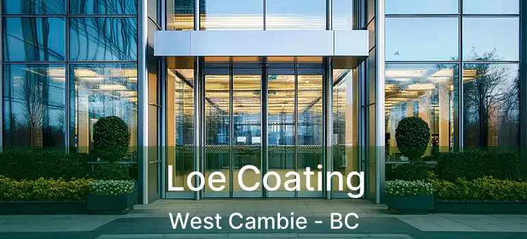  Loe Coating West Cambie - BC