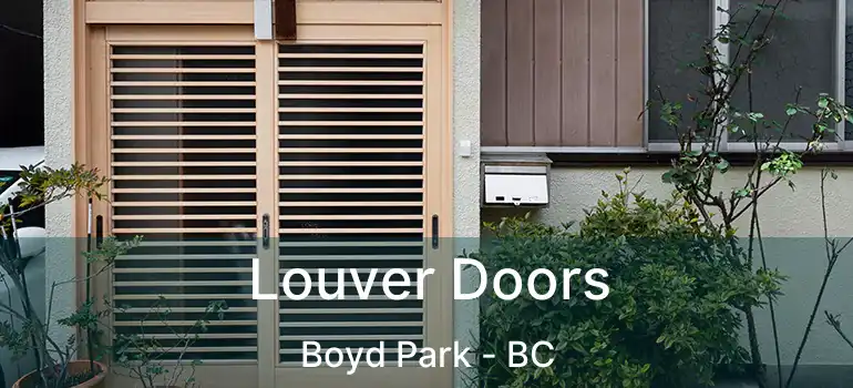  Louver Doors Boyd Park - BC