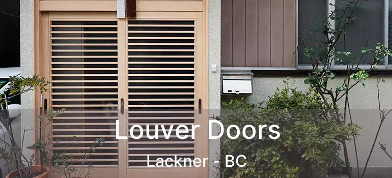  Louver Doors Lackner - BC
