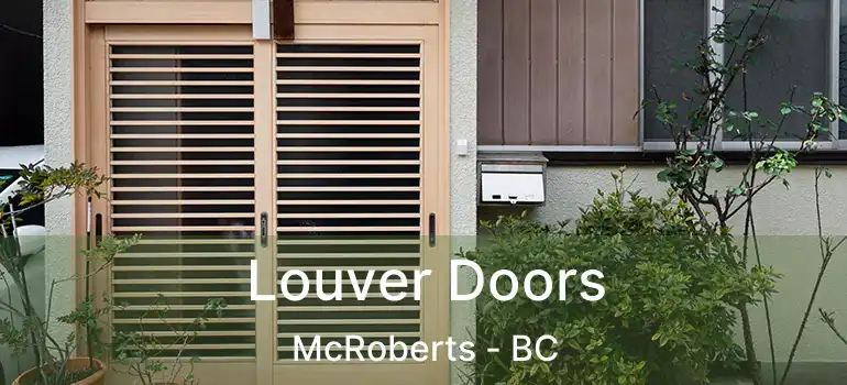  Louver Doors McRoberts - BC