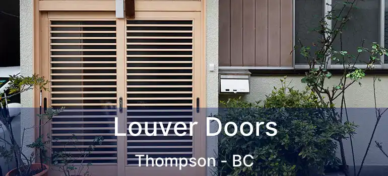  Louver Doors Thompson - BC