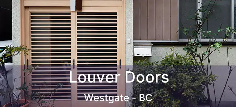  Louver Doors Westgate - BC