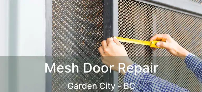  Mesh Door Repair Garden City - BC