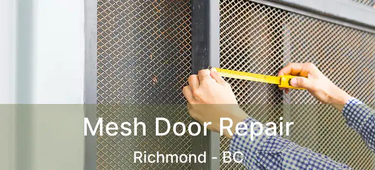  Mesh Door Repair Richmond - BC