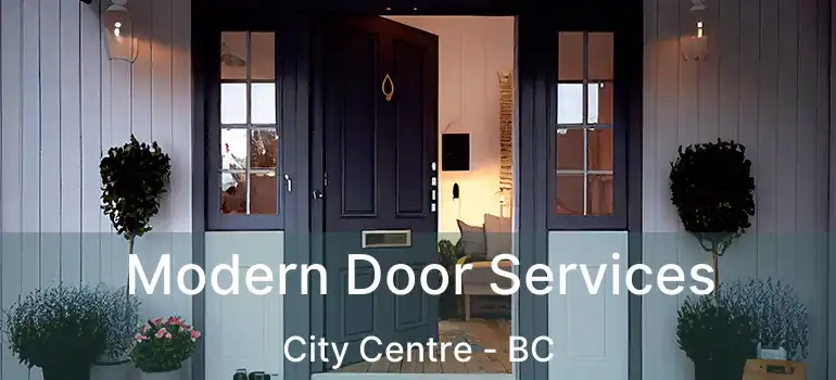  Modern Door Services City Centre - BC