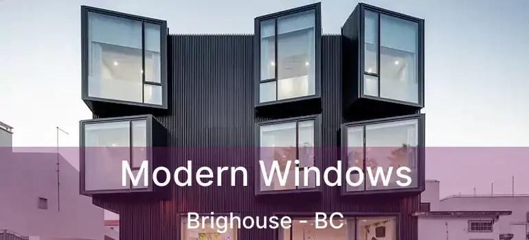  Modern Windows Brighouse - BC