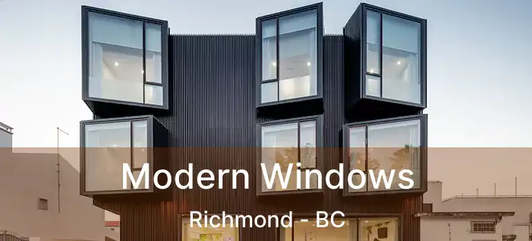  Modern Windows Richmond - BC