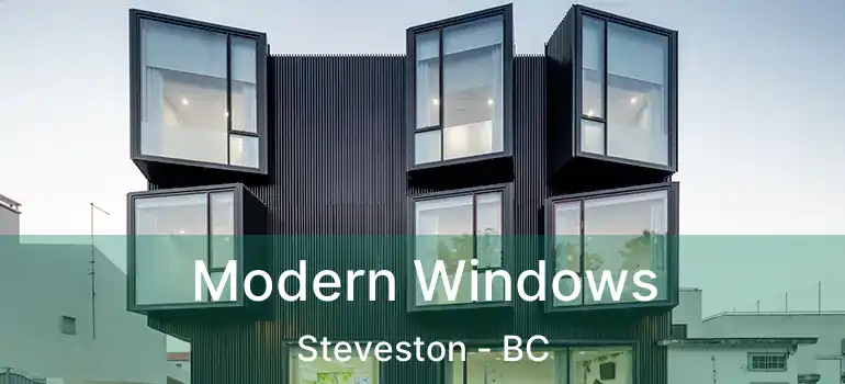  Modern Windows Steveston - BC