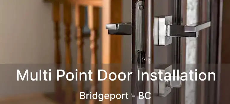  Multi Point Door Installation Bridgeport - BC