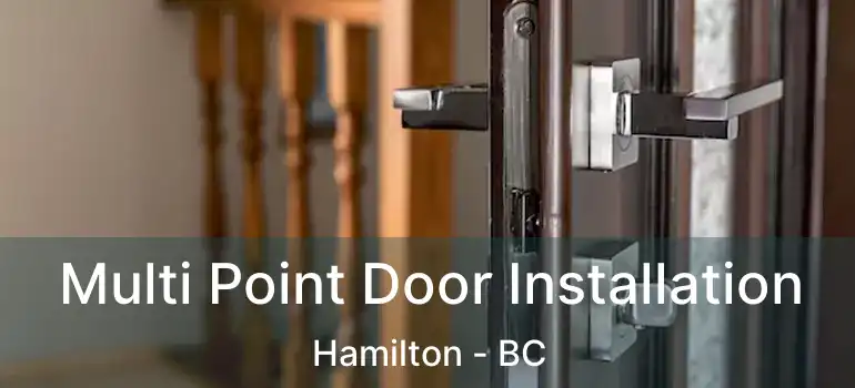  Multi Point Door Installation Hamilton - BC