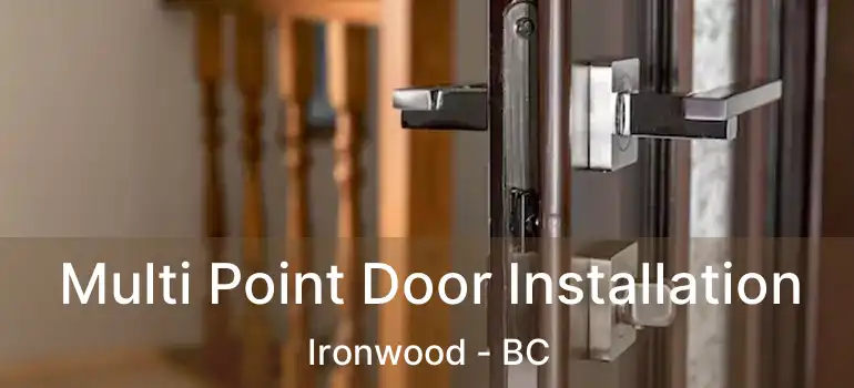  Multi Point Door Installation Ironwood - BC