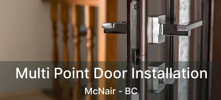 Multi Point Door Installation McNair - BC