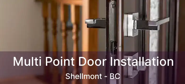  Multi Point Door Installation Shellmont - BC